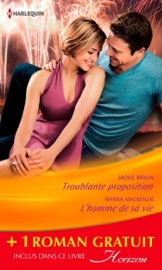 Troublante proposition - L'homme de sa vie - Jeux amoureux (promotion) - Jackie Braun, Myrna Mackenzie & Sandra Paul