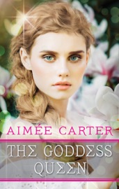 The Goddess Queen - Aimée Carter
