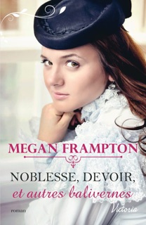 Noblesse, devoir et autres balivernes by Megan Frampton