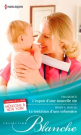 L'espoir d'une nouvelle vie - La tentation d'une infirmière - Tina Beckett & Wendy S. Marcus by  Tina Beckett & Wendy S. Marcus PDF Download