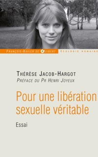 Pour une libération sexuelle véritable by Thérèse Jacob-Hargot & Pr Henri Joyeux