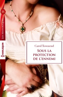 Sous la protection de l'ennemi by Carol Townend