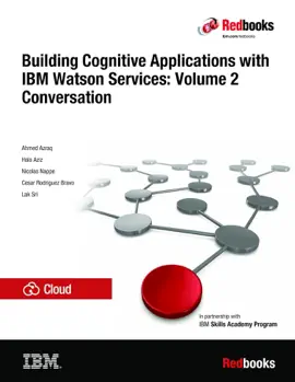Read: Building Book Cognitive Applications with IBM Watson Services: Volume 2 Conversation