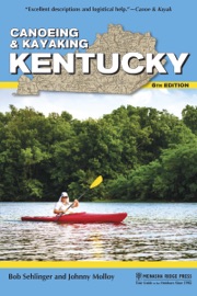 Canoeing & Kayaking Kentucky - Bob Sehlinger & Johnny Molloy