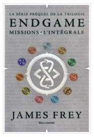 Endgame : Missions - L'Intégrale - James Frey