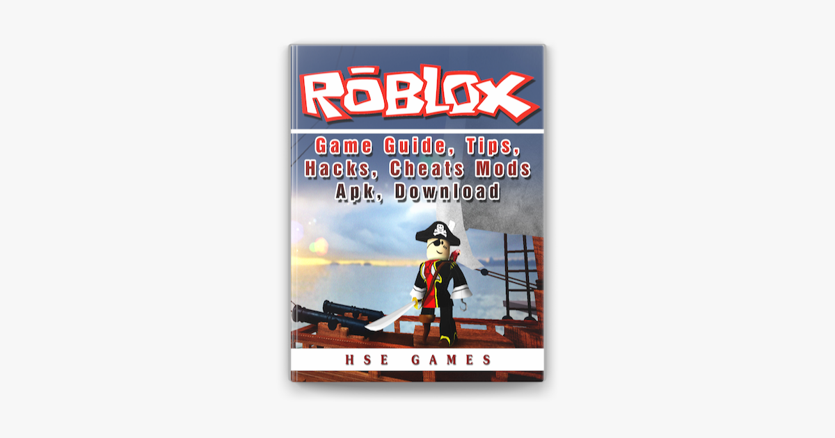 Roblox Game Guide, Tips, Hacks, Cheats Mods Apk, Download eBook