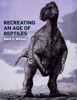 Mark P. Witton - Recreating an Age of Reptiles artwork