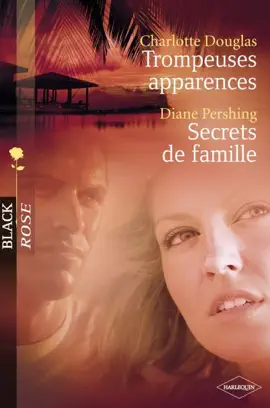 Read: Trompeuses apparences - Secrets de famille (Harlequin Book Black Rose)