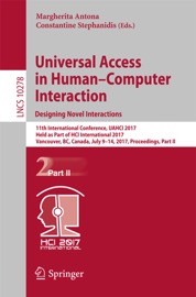 Universal Access in Human–Computer Interaction. Designing Novel Interactions - Margherita Antona & Constantine Stephanidis