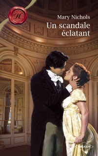 Un scandale éclatant (Harlequin Les Historiques) by Mary Nichols