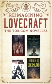 Reimagining Lovecraft: Four Tor.com Novellas - Victor LaValle, Kij Johnson, Cassandra Khaw & Caitlín R. Kiernan
