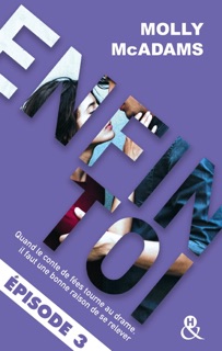 Enfin toi - Episode 3 by Molly McAdams