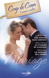 Mariage (Harlequin Coup de Coeur) - Carole Mortimer, Rebecca Winters & Melissa James