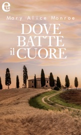 Dove batte il cuore (eLit) - Mary Alice Monroe