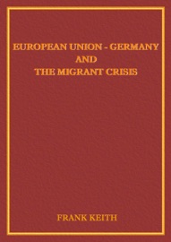 Europe: Germany and the Migrant Crisis