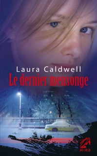 Le dernier mensonge by Laura Caldwell