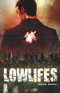 Lowlifes by Brian Buccellato & Alexis Sentenac
