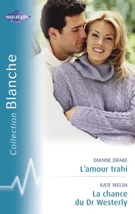 Read: L'amour Book trahi - La chance du Dr Westerly (Harlequin Blanche)
