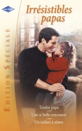 Read: Irrésistibles papas (Harlequin Edition Book Spéciale)