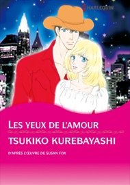 Les yeux de l'amour - Tsukiko Kurebayashi & Susan Fox by  Tsukiko Kurebayashi & Susan Fox PDF Download