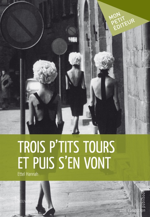 Trois p't**s tours et puis s'en vont