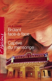 Brûlant face-à-face - Captive du mensonge (Harlequin Passions) - Julie Cohen & Linda Conrad