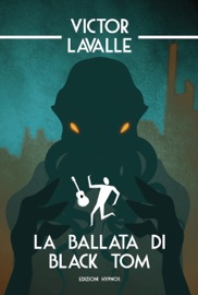 La ballata di Black Tom - Victor LaValle