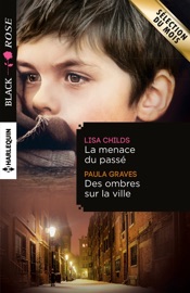 La menace du passé - Des ombres sur la ville - Lisa Childs & Paula Graves by  Lisa Childs & Paula Graves PDF Download