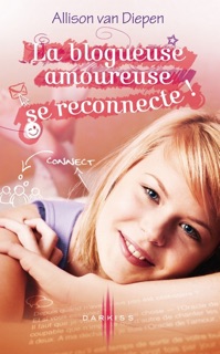 La blogueuse amoureuse se reconnecte ! by Allison van Diepen