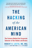 The Hacking of the American Mind - Robert H. Lustig