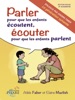 Book Parler pour que les enfants écoutent, écouter pour que les enfants parlent