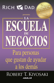 La escuela de negocios - Robert T. Kiyosaki