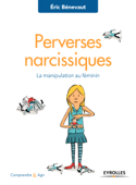 Perverses narcissiques - Eric Bénevaut