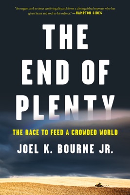 The End of Plenty: The Race to Feed a Crowded World