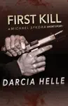 The First Kill by Darcía Helle Book Summary, Reviews and Downlod