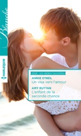 Un visa vers l'amour - L'enfant de la seconde chance - Annie O'Neil & Amy Ruttan by  Annie O'Neil & Amy Ruttan PDF Download