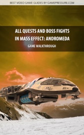 All Quests And Boss Fights in Mass Effect: Andromeda - Jacek Halas & GRY-Online S.A.