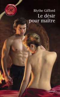 Le désir pour maître (Harlequin Les Historiques) by Blythe Gifford