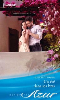Un été dans ses bras by Elizabeth Power
