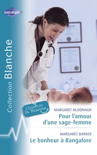 Pour l'amour d'une sage-femme - Le bonheur à Rangalore (Harlequin Blanche) by Margaret McDonagh & Margaret Barker