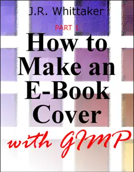 How to Make an E-Book Cover with Gimp PART 1