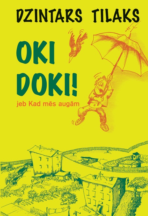 Oki doki! jeb Kad mēs augām