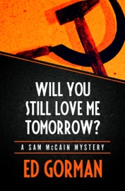 Will You Still Love Me Tomorrow? - Ed Gorman