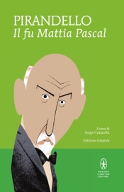 Il fu Mattia Pascal - Luigi Pirandello