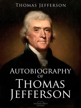 Read: Autobiography of Thomas Book Jefferson