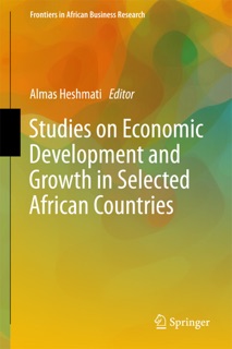 Studies on Economic Development and Growth in Selected African Countries by Almas Heshmati