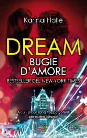 Dream. Bugie d'amore - Karina Halle