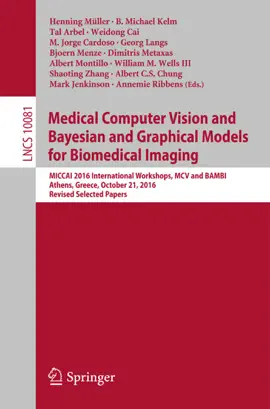 Read: Medical Book Computer Vision and Bayesian and Graphical Models for Biomedical Imaging