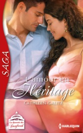 L'amour en héritage - Cathleen Galitz
