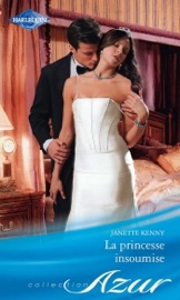 La princesse insoumise - Janette Kenny